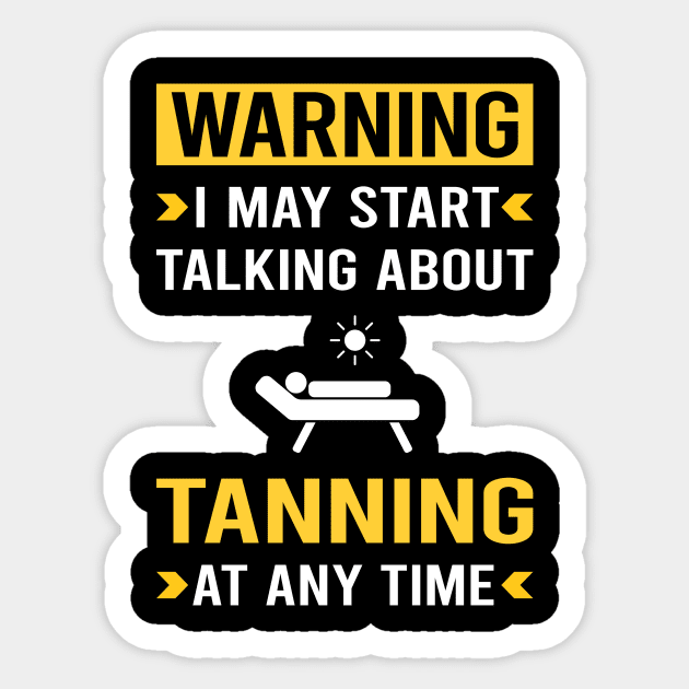 Warning Tanning Sticker by Bourguignon Aror